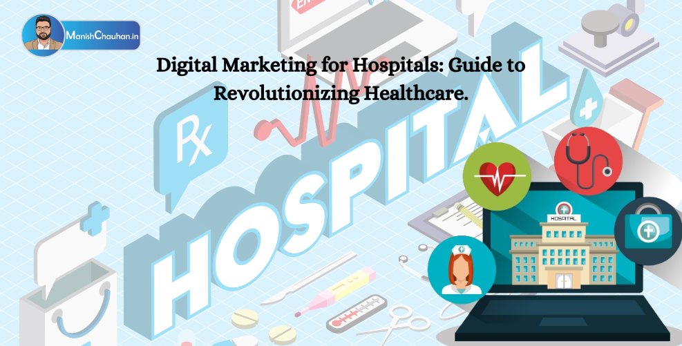 Digital marketing for hospitals