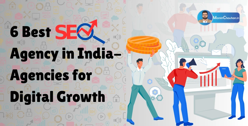 6 Best SEO Agency in India- Agencies for Digital Growth