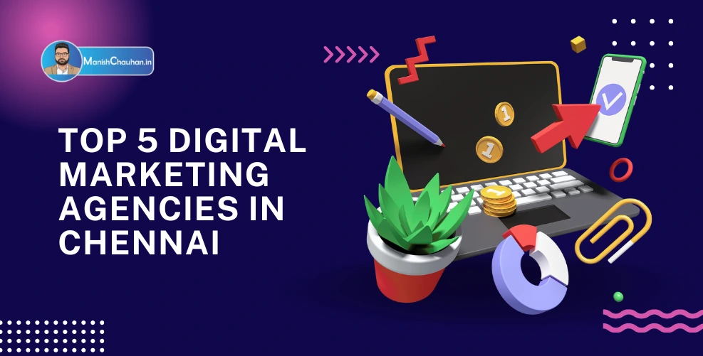 Top 5 Digital Marketing Agencies in Chennai