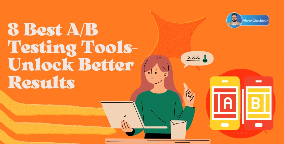 8 Best AB Testing Tools- Unlock Better Results