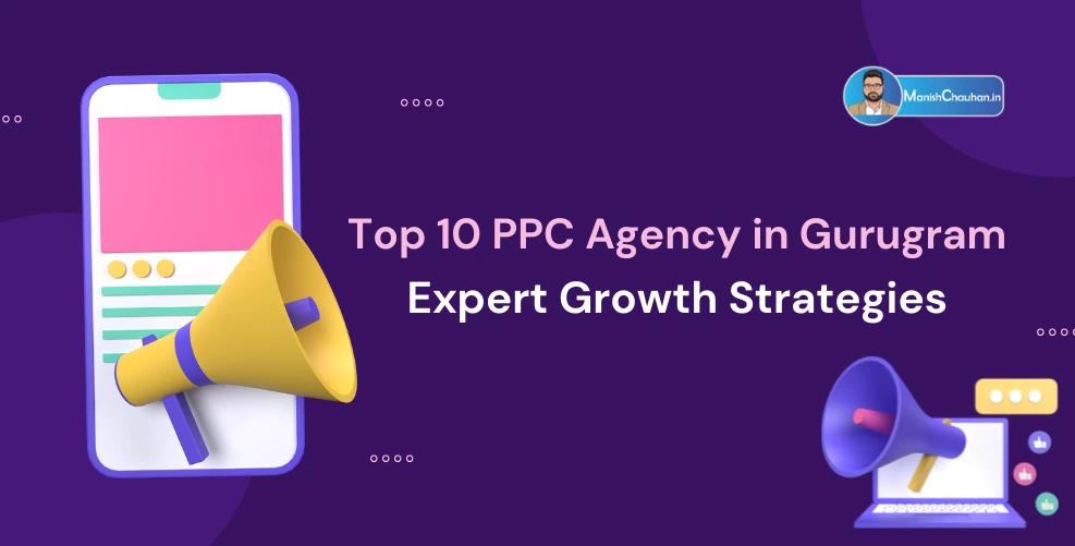 Top 10 PPC Agency in Gurugram- Expert Growth Strategies