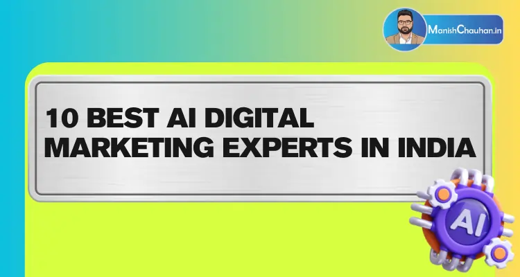 10 BEST AI Digital Marketing Experts in India